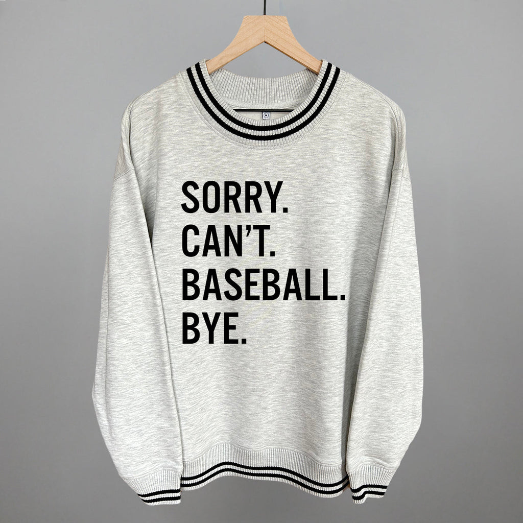Sorry Can't Baseball Bye